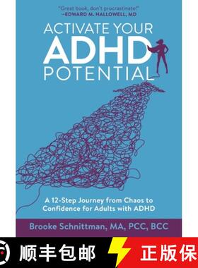 预订 Activate Your ADHD Potential: A 12 Step Journey From Chaos to Confidence for Adults With ADHD [9798989023301]