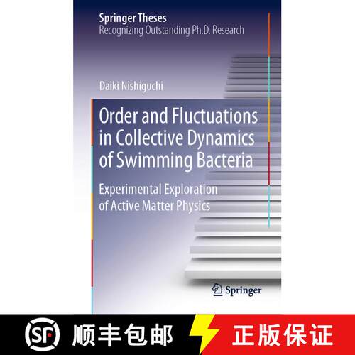 【3-4周达】精装 Order and Fluctuations in Collective Dynamics of Swimming Bacteria : Experimental Exp... [9789813299979]