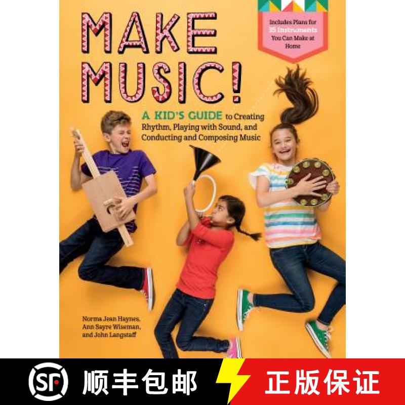 【2-3周达】Make Music!: A Kid's Guide to Creating Rhythm, Playing with Sound and Conducting and Compo... [9781635860351]