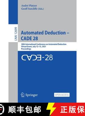 【3-4周达】Automated Deduction - CADE 28 : 28th International Conference on Automated Deduction, Virt... [9783030798758]