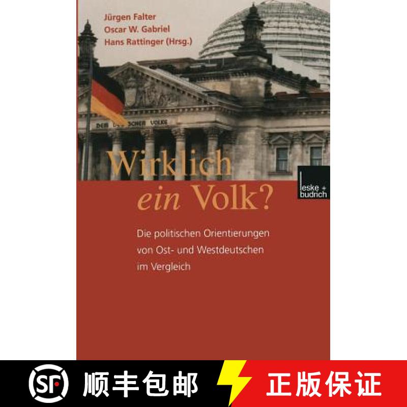 【3-4周达】Wirklich ein Volk? : Die politischen Orientierungen von Ost- und Westdeutschen im Vergleich [9783810029614]