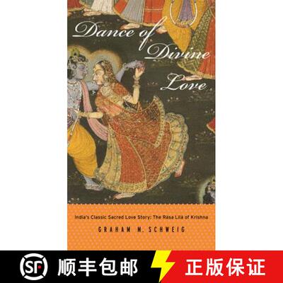 【3-4周达】精装 Dance of Divine Love: The Rasa Lila of Krishna from the Bhagavata Purana, India's Cla... [9780691114460]
