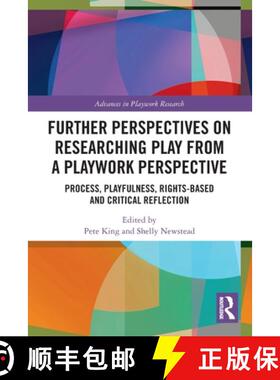 预订 Further Perspectives on Researching Play from a Playwork Perspective: Process, Playfulness, Righ... [9780367562434]