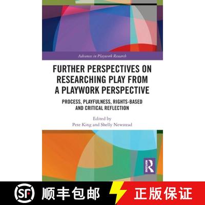 【3-4周达】Further Perspectives on Researching Play from a Playwork Perspective: Process, Playfulness... [9780367562434]