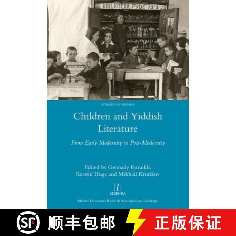 【3-4周达】Children and Yiddish Literature From Early Modernity to Post-Modernity: From Early Moderni... [9781909662339]
