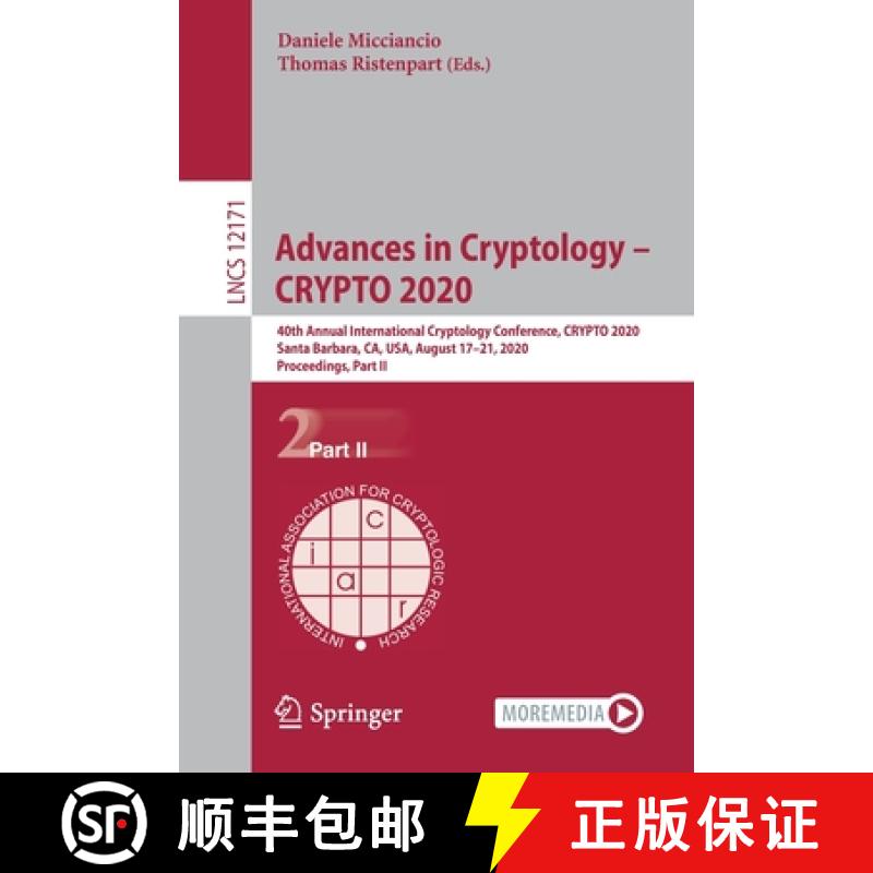 【3-4周达】Advances in Cryptology – CRYPTO 2020: 40th Annual International Cryptology Conference, CR... [9783030568795]