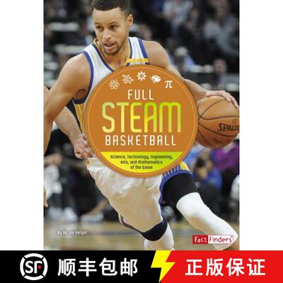 预订 精装 Full STEAM Basketball: Science, Technology, Engineering, Arts, and Mathematics of the Game [9781543530377]