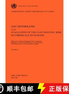 【3-4周达】Polynuclear Aromatic Compounds: IARC Monographs on the Evaluation of Carcinogenic Risks to... [9789283212348]