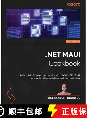预订 .NET MAUI Cookbook: Build a full-featured app swiftly with MVVM, CRUD, AI, authentication, real-... [9781835461129]