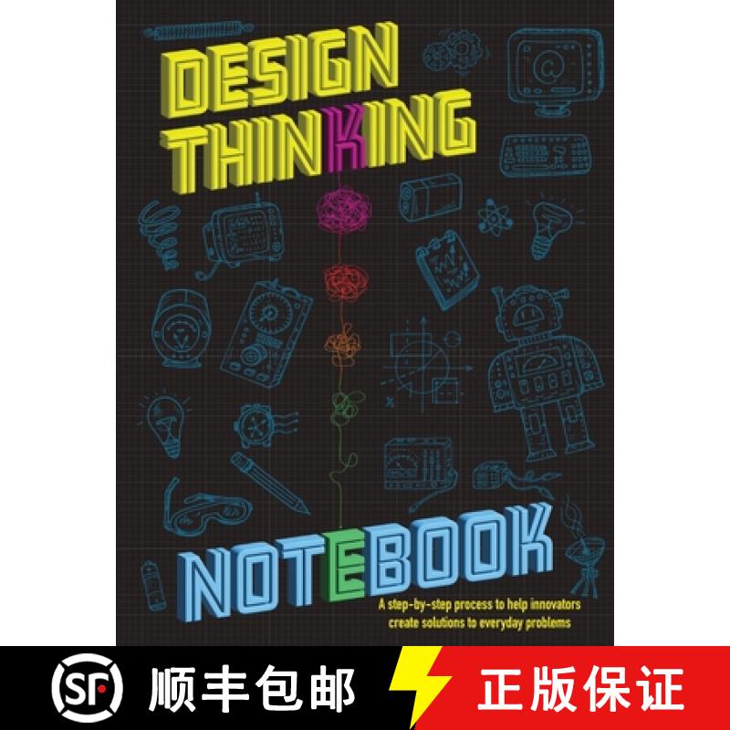 【3-4周达】The Design Thinking Notebook: A step-by-step process to help innovators create solutions t... [9781738234806]