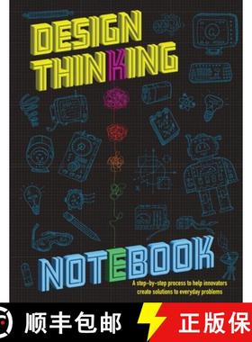 预订 The Design Thinking Notebook: A step-by-step process to help innovators create solutions to ever... [9781738234806]
