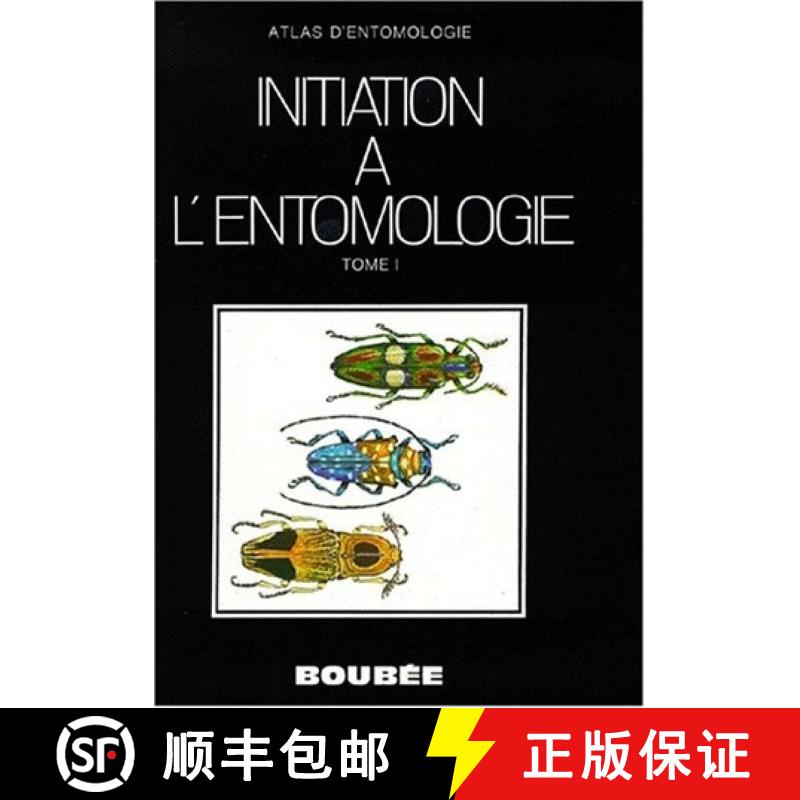 预订 Initiation a l'Entomologie, Tome 1 [Introduction to Entomology, Volume 1] [9782850040146]
