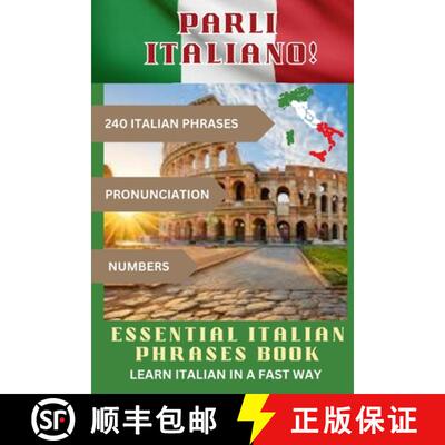【3-4周达】PARLI ITALIANO! Essential Italian Phrases Book: 240 Italian phrases + Pronunciation + Numbers [9798889408666]