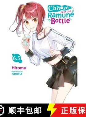 预订 Chitose Is in the Ramune Bottle, Vol. 6.5 [9781975360290]
