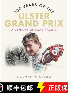 【3-4周达】100 Years of the Ulster Grand Prix: A Century of Road Racing [9781780733050]