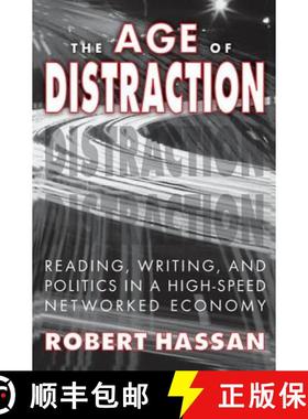 【3-4周达】The Age of Distraction: Reading, Writing, and Politics in a High-Speed Networked Economy [9781412843065]