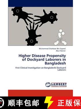预订 Higher Disease Propensity of Dockyard Laborers in Bangladesh [9783847330325]