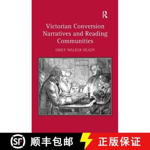 Reading Narratives Communities. Heady Victorian Walker 4周达 9781409453772 Conversion Emily and