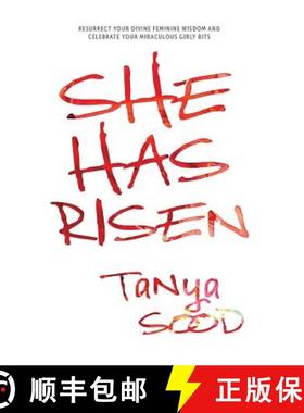 预订 She Has Risen: Resurrect Your Divine Feminine Wisdom and Celebrate Your Miraculous Girly Bits [9781773702209]