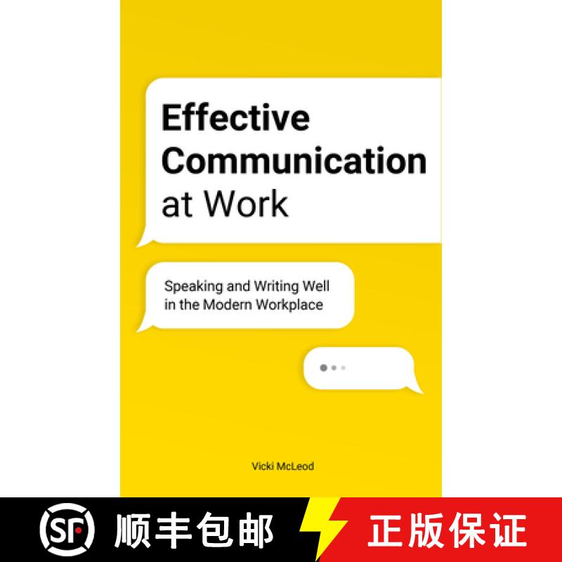 【3-4周达】Effective Communication at Work: Speaking and Writing Well in the Modern Workplace [9781646115914]