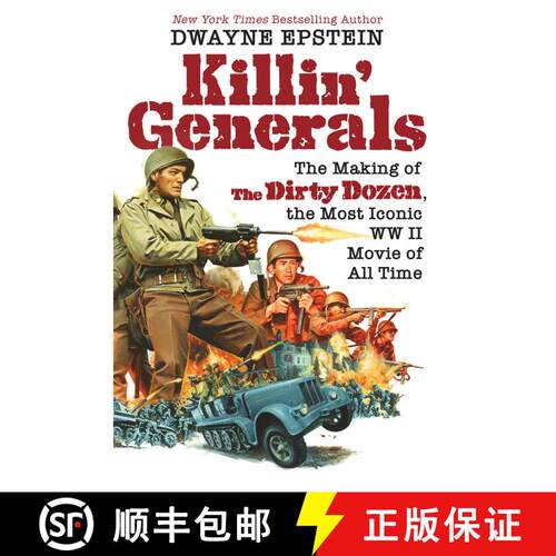 【3-4周达】精装 Killin' Generals: The Making of The Dirty Dozen, the Most Iconic WW II Movie of All Time [9780806542416]