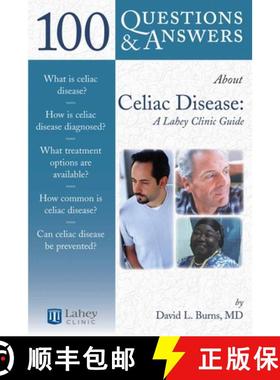 预订 100 Questions & Answers About Celiac Disease and Sprue: a Lahey Clinic Guide: A Lahey Clinic Guide [9780763745028]