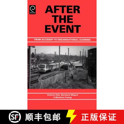 【3-4周达】精装 After the Event – From Accident to Organisational Learning [9780080430744]