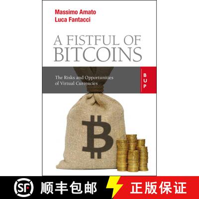 预订 A Fistful of Bitcoins: The Risks and Opportunities of Virtual Currencies [9788831322003]
