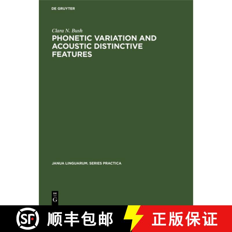 【3-4周达】Phonetic Variation and Acoustic Distinctive Features: A study of four general American fri... [9783112414552]