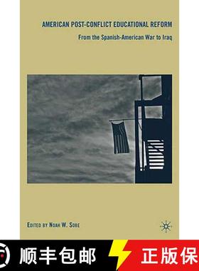 【3-4周达】American Post-Conflict Educational Reform : From the Spanish-American War to Iraq [9780230615922]