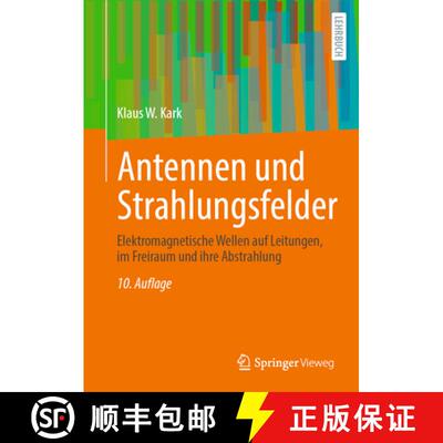 【3-4周达】Antennen und Strahlungsfelder : Elektromagnetische Wellen auf Leitungen, im Freiraum und i... [9783658499969]