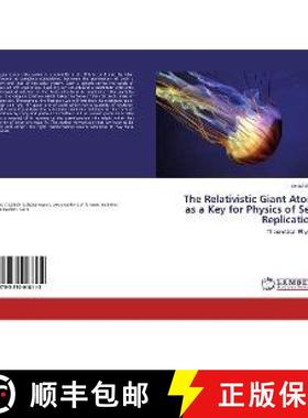 预订 The Relativistic Giant Atom as a Key for Physics of Self Replication [9783330018112]