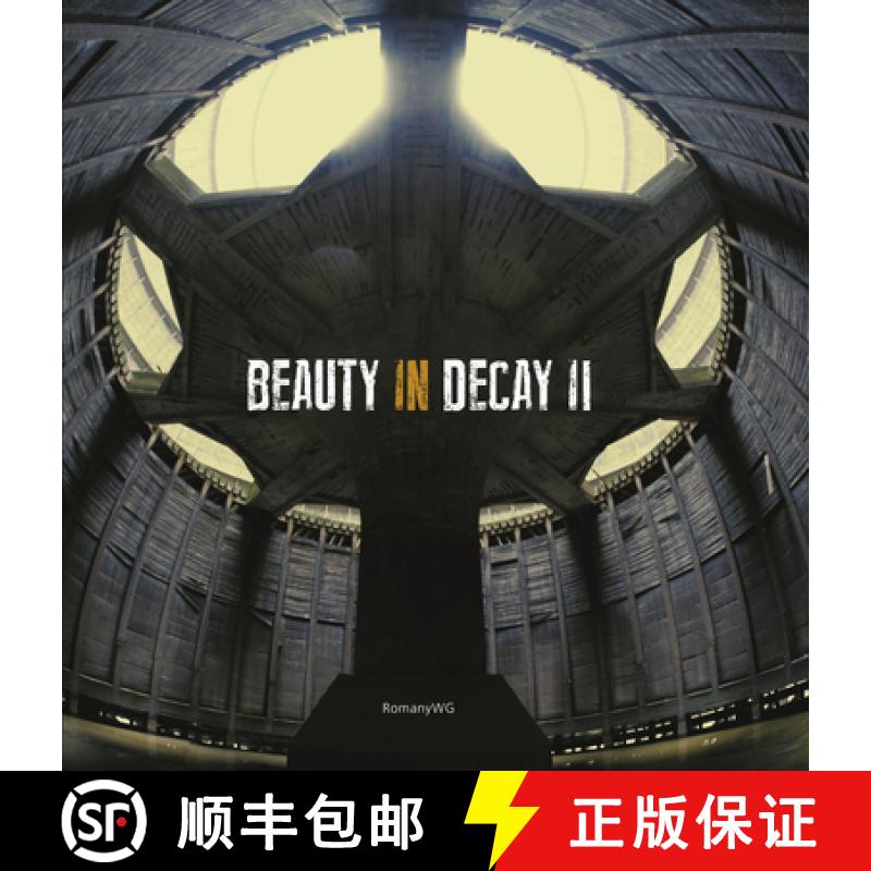 Beauty in Decay II. Urbex [9781908211101]