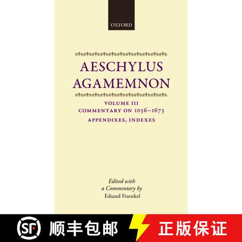 【3-4周达】精装 Aeschylus: Agamemnon: Aeschylus: Agamemnon: Volume III: Commentary 1056-1673 [9780199271726]