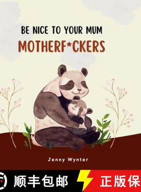 【3-4周达】Be Nice To Your Mum, Motherf*ckers [9781763698604]