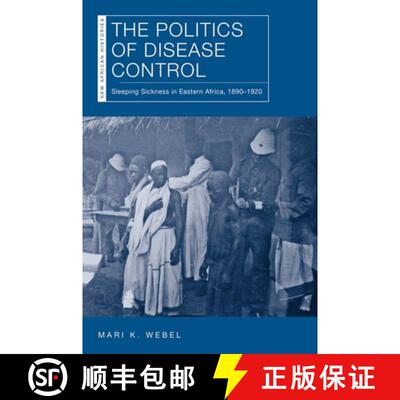 【3-4周达】精装 The Politics of Disease Control: Sleeping Sickness in Eastern Africa, 1890-1920 [9780821423998]