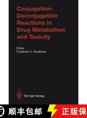 【3-4周达】Conjugation--Deconjugation Reactions in Drug Metabolism and Toxicity [9783642784316]