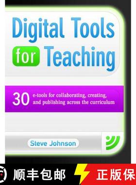 预订 Digital Tools for Teaching: 30 E-Tools for Collaborating, Creating, and Publishing Across the Cu... [9781934338841]