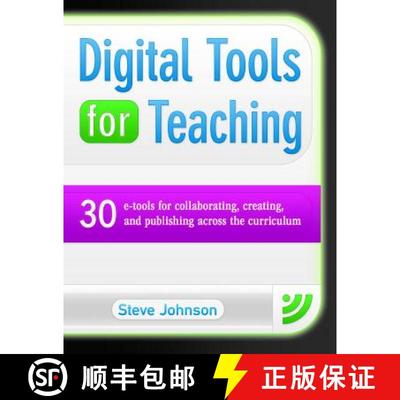 预订 Digital Tools for Teaching: 30 E-Tools for Collaborating, Creating, and Publishing Across the Cu... [9781934338841]