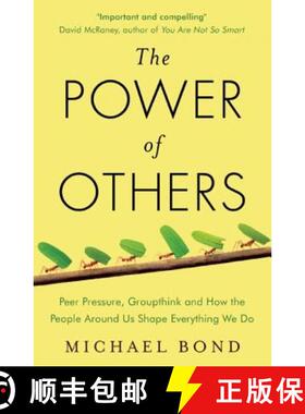 【3-4周达】The Power of Others: Peer Pressure, Groupthink, and How the People Around Us Shape Everyth... [9781780746531]
