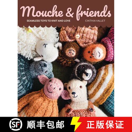 【3-4周达】Mouche & Friends: Seamless Toys to Knit and Love [9781761451621]