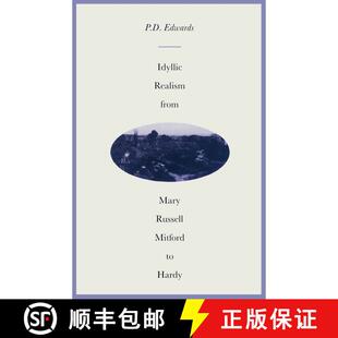现货 从玛丽·罗素·米特福德到哈代的田园现实主义 Idyllic Realism from Mary Russell Mitford to Hardy [9781349196777]