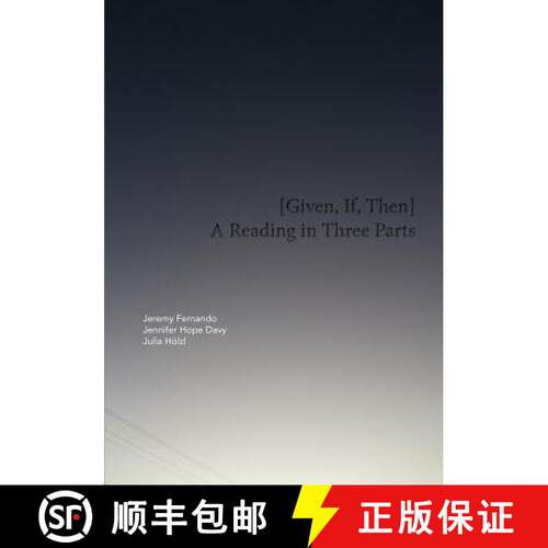 【3-4周达】[Given, If, Then]: A Reading in Three Parts [9780692298374]