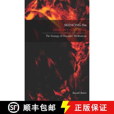 【3-4周达】精装 Silencing the Demon's Advocate: The Strategy of Descartes' Meditations [9780804758161]