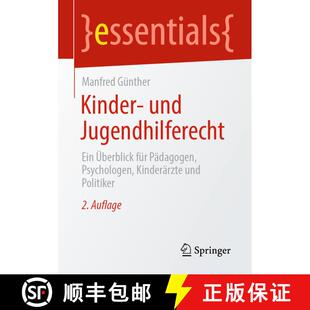 【3-4周达】Kinder- und Jugendhilferecht : Ein Überblick für Pädagogen, Psychologen, Kinderärzte u... [9783658352233]