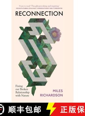 【3-4周达】Reconnection : Fixing our Broken Relationship with Nature [9781784273507]