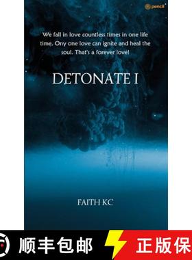 【3-4周达】Detonate I: We fall in love countless times in one life time. Ony one love can ignite and ... [9789356673359]
