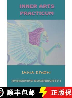 预订 Inner Arts Practicum: Exercises for Kundalini Awakening and Sovereignty [9781733666411]