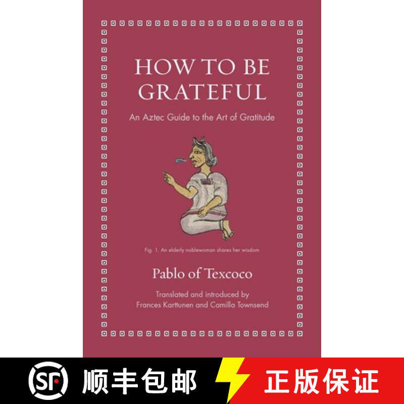 【3-4周达】How to Be Grateful: An Aztec Guide to the Art of Gratitude [9780691274119]