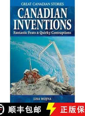 【3-4周达】Canadian Inventions: Fantastic Feats & Quirky Contraptions [9781894864312]